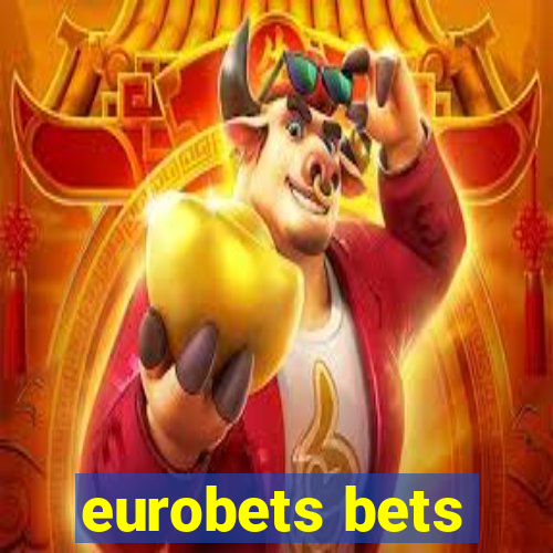 eurobets bets